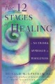 THE 12 STAGES OF HEALING: A NETWORK APPROACH TO WHOLENESS. Cover Image