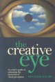 The creative eye : an artist's guide to unlocking the mysteries of visual perception  Cover Image