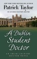 A Dublin student doctor [large] : Bk. 06 Irish country Cover Image