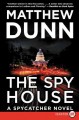 The spy house : a spycatcher novel  Cover Image