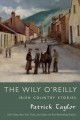 The Wily O'Reilly Irish Country Stories  Cover Image