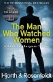 The man who watched women : a Sebastina Bergman thriller  Cover Image