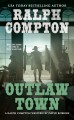 Outlaw town : a Ralph Compton novel  Cover Image