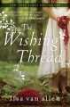 The wishing thread a novel  Cover Image