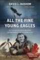 All the fine young eagles : in the cockpit with Canada's Second World War fighter pilots  Cover Image
