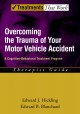 Overcoming the trauma of your motor vehicle accident : a cognitive-behavioral treatment program, therapist guide  Cover Image
