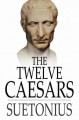 The twelve Caesars  Cover Image