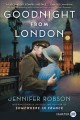 Goodnight from London : a novel  Cover Image