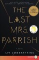 The last Mrs. Parrish : a novel  Cover Image