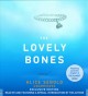 The lovely bones [a novel]  Cover Image