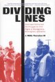 Dividing lines : municipal politics and the struggle for civil rights in Montgomery, Birmingham, and Selma  Cover Image