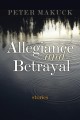 Allegiance and betrayal : stories  Cover Image