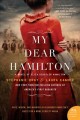 My dear Hamilton : a novel of Eliza Schuyler Hamilton  Cover Image