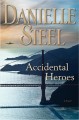 Accidental heroes A Novel. Cover Image