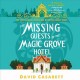 Go to record The Missing Guests Of The Magic Grove Hotel