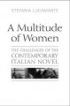 A multitude of women the challenges of the contemporary Italian novel  Cover Image