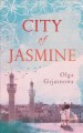 City of Jasmine : a novel  Cover Image