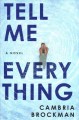 Tell me everything : a novel  Cover Image