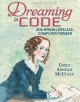 Dreaming in code : Ada Byron Lovelace, computer pioneer  Cover Image