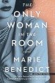 Only woman in the room, The : A novel Cover Image