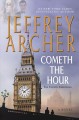 Cometh the Hour : v. 6 : Clifton Chronicles  Cover Image