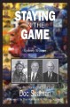 Staying in the game the remarkable story of Doc Seaman  Cover Image