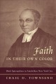 Faith in their own color Black Episcopalians in antebellum New York City  Cover Image