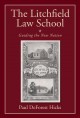 The Litchfield Law School : guiding the new nation  Cover Image