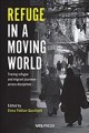 Refuge in a moving world : tracing refugee and migrant journeys across disciplines  Cover Image