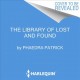 The Library of lost and found  Cover Image