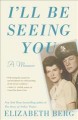 I'll be seeing you : a memoir  Cover Image