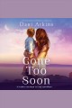 Gone too soon Cover Image