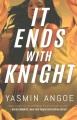 It ends with Knight  Cover Image