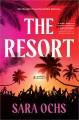 Go to record The resort : a novel