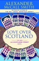 Go to record Love over Scotland : The new 44 Scotland Street novel