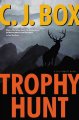 Trophy hunt : a Joe Pickett novel  Cover Image