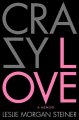 Crazy love : a memoir  Cover Image